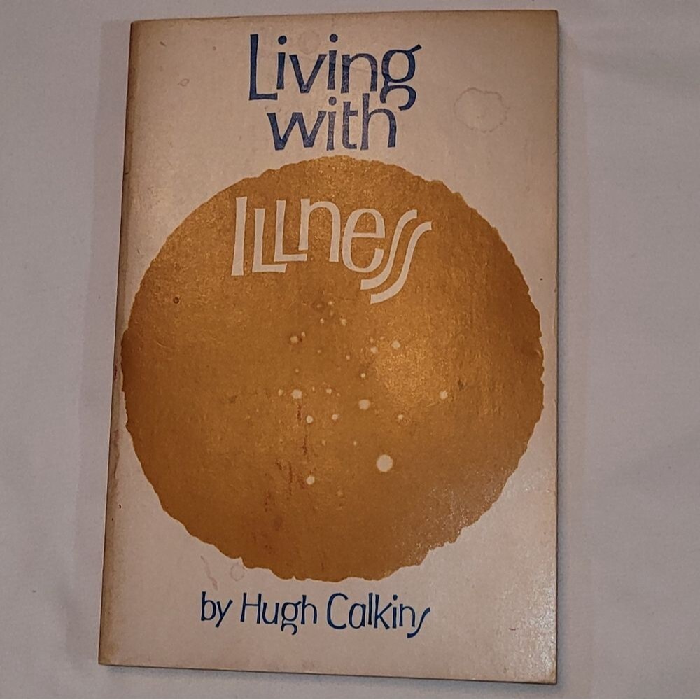 Living with Illness authored by Hugh Calkins Paperback Book